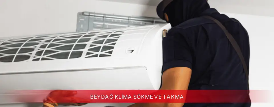 Beydağ İlçemi TCL Klima Sökme ve Takma